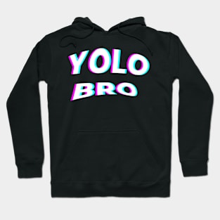 yolo bro arched Hoodie